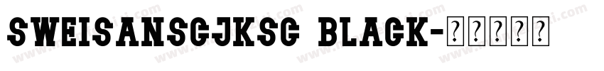 SweiSansCJKsc Black字体转换